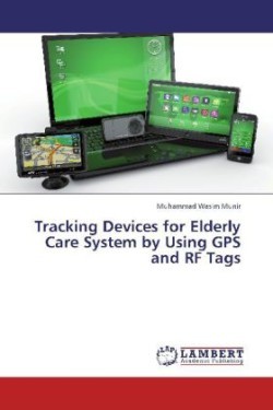 Tracking Devices for Elderly Care System by Using GPS and RF Tags