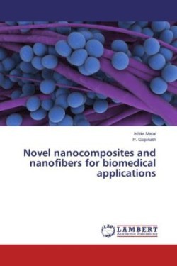 Novel nanocomposites and nanofibers for biomedical applications