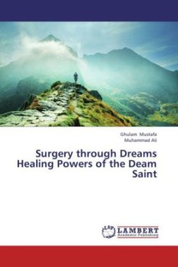 Surgery Through Dreams Healing Powers of the Deam Saint