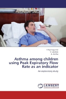 Asthma among children using Peak Expiratory Flow Rate as an indicator