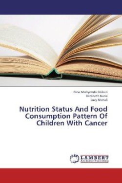 Nutrition Status and Food Consumption Pattern of Children with Cancer