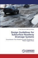 Design Guidelines for Subsurface Roadway Drainage Systems
