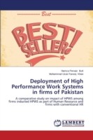 Deployment of High Performance Work Systems in firms of Pakistan