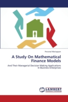 Study on Mathematical Finance Models