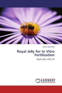 Royal Jelly for In Vitro Fertilization