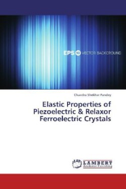 Elastic Properties of Piezoelectric & Relaxor Ferroelectric Crystals