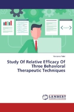 Study Of Relative Efficacy Of Three Behavioral Therapeutic Techniques