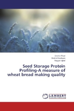 Seed Storage Protein Profiling-A Measure of Wheat Bread Making Quality