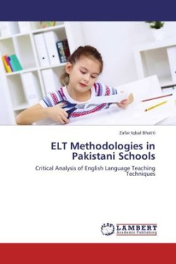 ELT Methodologies in Pakistani Schools