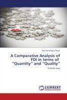 Comparative Analysis of FDI in terms of "Quantity" and "Quality"