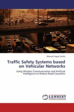 Traffic Safety Systems Based on Vehicular Networks