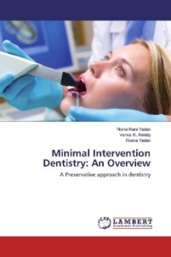 Minimal Intervention Dentistry: An Overview