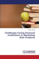 Challenges Facing Financial Institutions in Marketing their Products