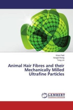 Animal Hair Fibres and their Mechanically Milled Ultrafine Particles