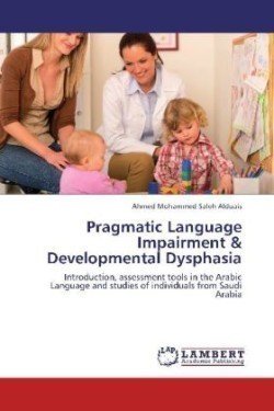 Pragmatic Language Impairment & Developmental Dysphasia