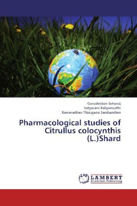 Pharmacological studies of Citrullus colocynthis (L.)Shard