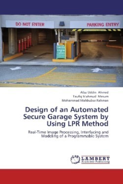 Design of an Automated Secure Garage System by Using LPR Method