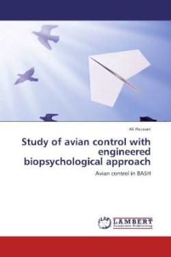 Study of avian control with engineered biopsychological approach