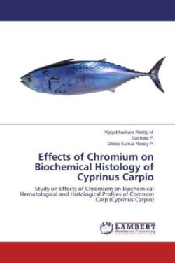 Effects of Chromium on Biochemical Histology of Cyprinus Carpio