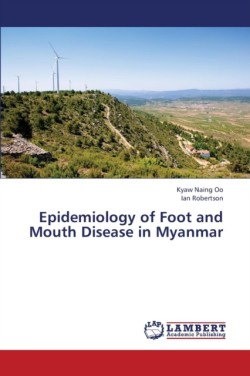 Epidemiology of Foot and Mouth Disease in Myanmar