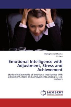 Emotional Intelligence with Adjustment, Stress and Achievement