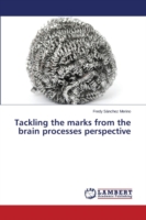 Tackling the marks from the brain processes perspective