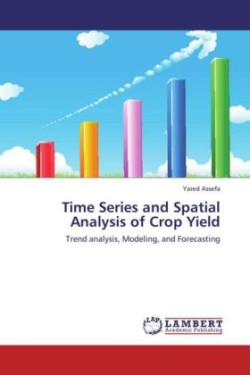Time Series and Spatial Analysis of Crop Yield