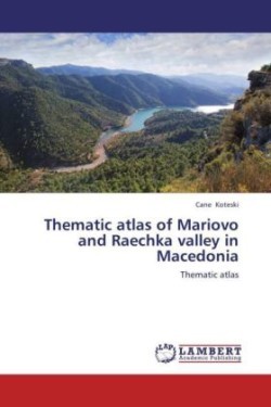 Thematic Atlas of Mariovo and Raechka Valley in Macedonia