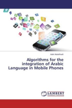 Algorithms for the integration of Arabic Language in Mobile Phones