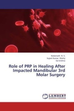 Role of PRP in Healing After Impacted Mandibular 3rd Molar Surgery