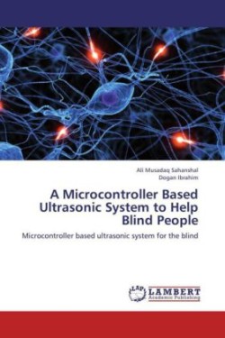 Microcontroller Based Ultrasonic System to Help Blind People