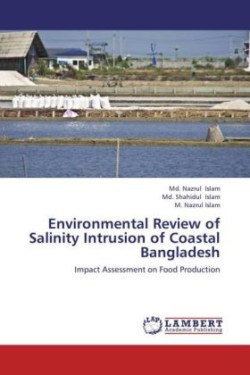 Environmental Review of Salinity Intrusion of Coastal Bangladesh