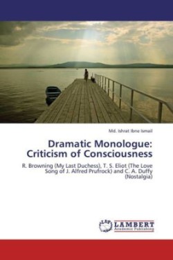 Dramatic Monologue Criticism of Consciousness
