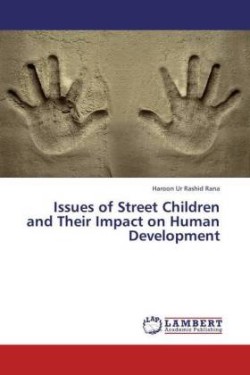 Issues of Street Children and Their Impact on Human Development