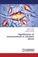 Significance of nutraceuticals in inhalant abuse