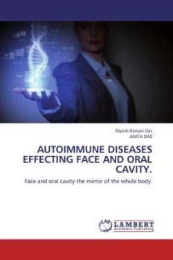 Autoimmune diseases effecting face and oral cavity