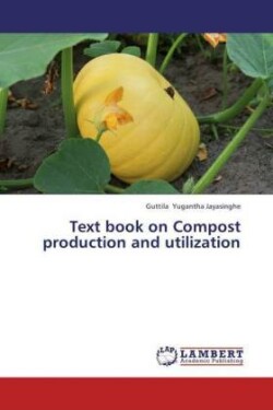 Text Book on Compost Production and Utilization