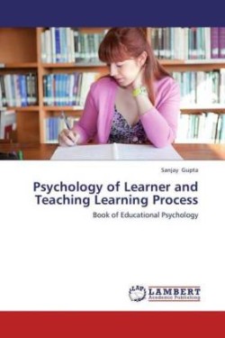 Psychology of Learner and Teaching Learning Process