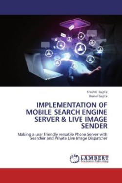 Implementation of Mobile Search Engine Server & Live Image Sender