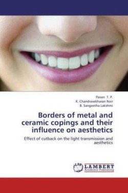 Borders of Metal and Ceramic Copings and Their Influence on Aesthetics