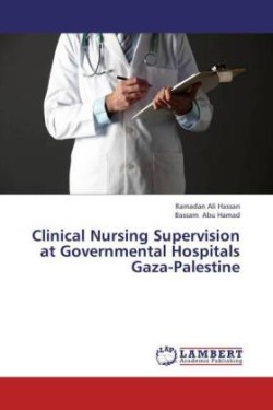 Clinical Nursing Supervision at Governmental Hospitals Gaza-Palestine