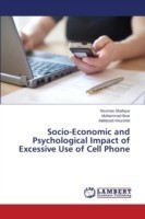 Socio-Economic and Psychological Impact of Excessive Use of Cell Phone