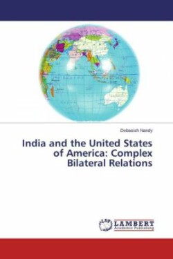 India and the United States of America: Complex Bilateral Relations