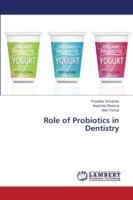 Role of Probiotics in Dentistry