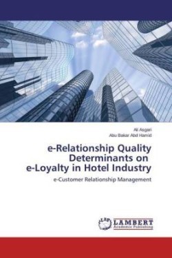 e-Relationship Quality Determinants on e-Loyalty in Hotel Industry