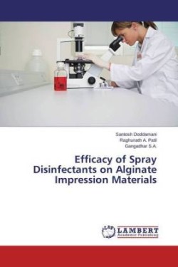 Efficacy of Spray Disinfectants on Alginate Impression Materials