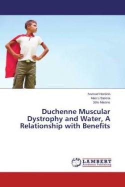 Duchenne Muscular Dystrophy and Water, A Relationship with Benefits