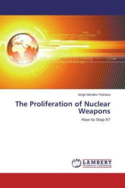 The Proliferation of Nuclear Weapons