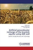 Artificial groundwater recharge of the brackish aquifer using ASR well