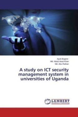 study on ICT security management system in universities of Uganda